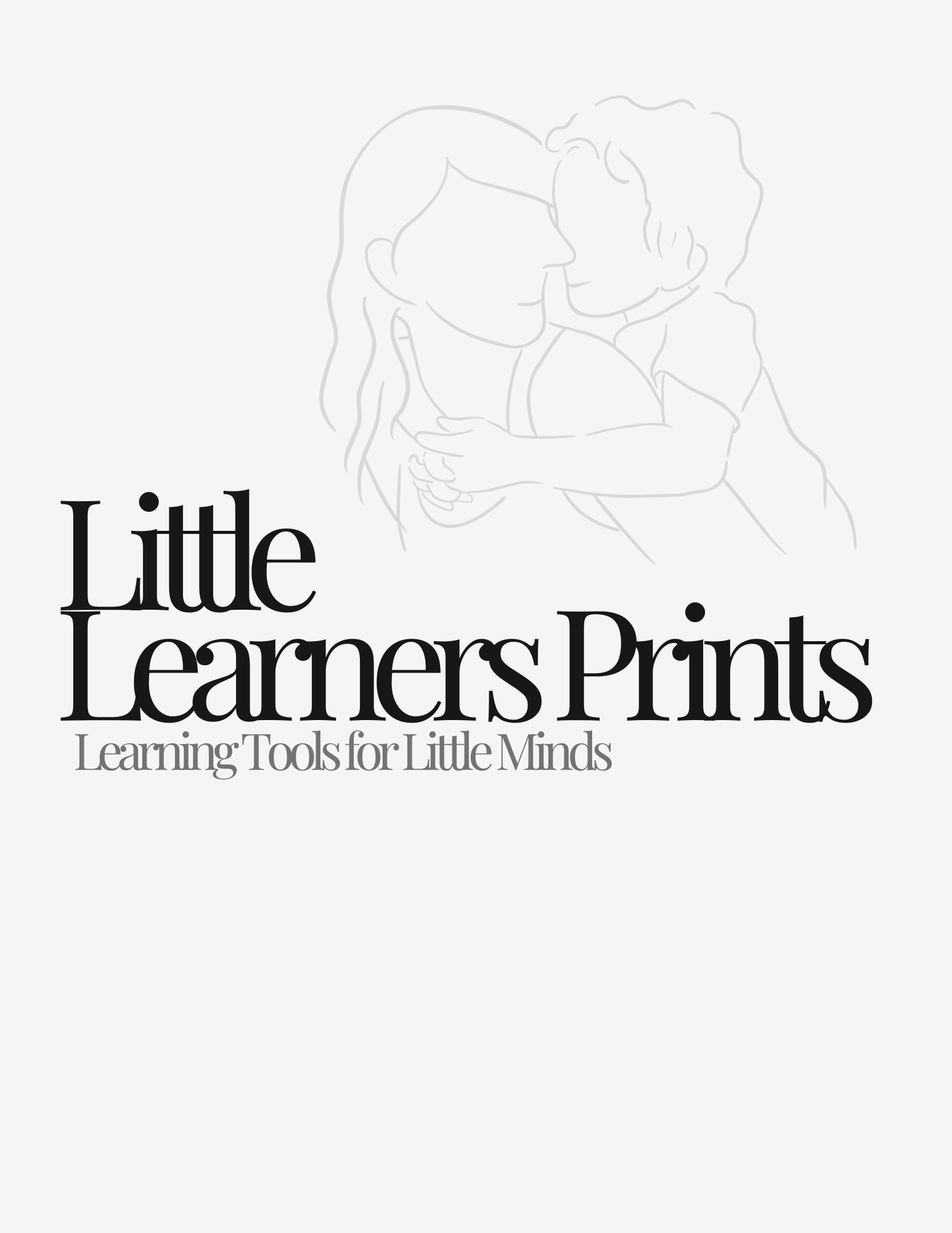 Little Learners Prints logo with line-art of a parent embracing a child, Learning Tools for Little Minds.